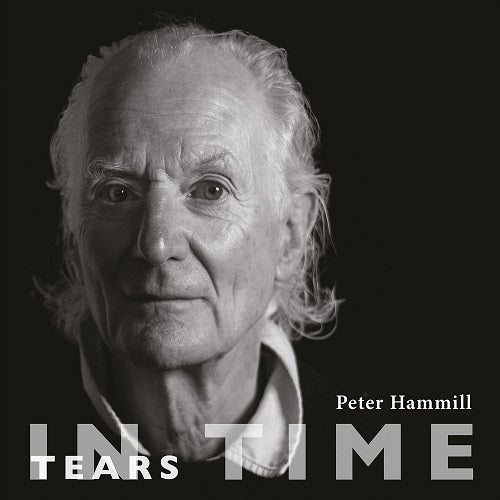 Peter Hammill Tears in Time New CD Presale