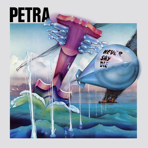 Petra Never Say Die New CD