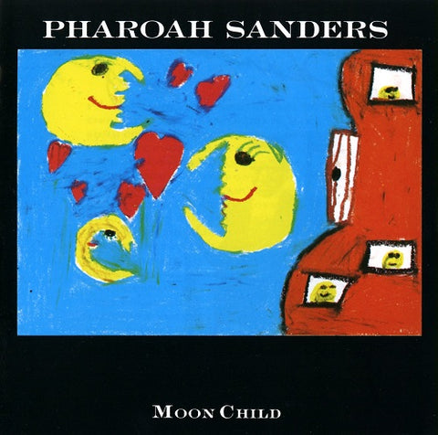 Pharoah Sanders Moon Child New CD