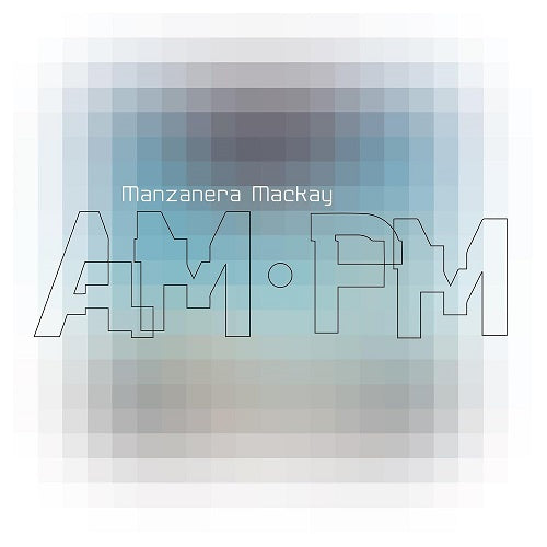 Phil Manzanera & Andy Mackay Manzanera Mackay AM PM And New CD