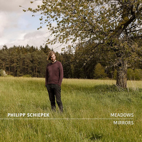 Philipp Schiepek Meadows Mirrors New CD