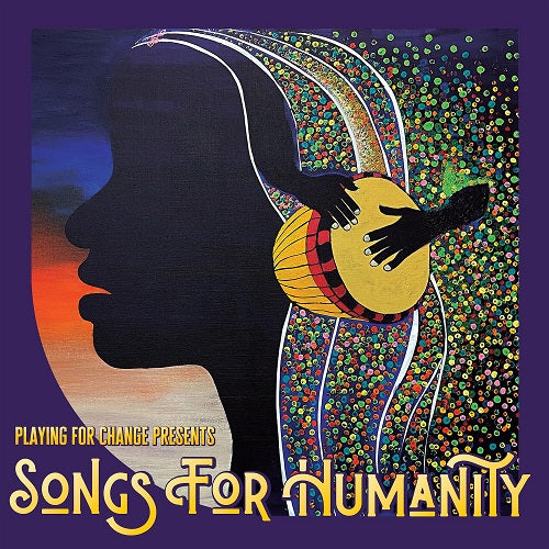 Playing for Change Songs for Humanity New CD