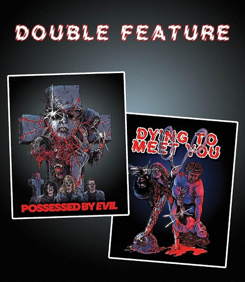 Possessed By Evil + Dying To Meet You (Stephanie Beaton) New Blu-ray Presale