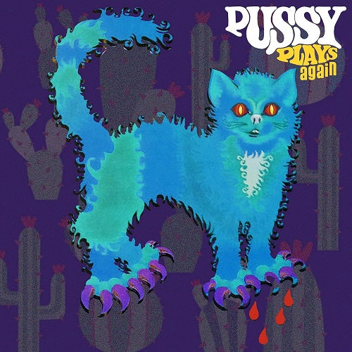 Pussy Plays Again New CD