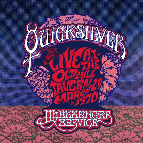 Quicksilver Messenger Service Live at the Old Mill Tavern March 29 1970 New CD