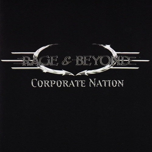 Rage & Beyond Corporate Nation And New CD Presale