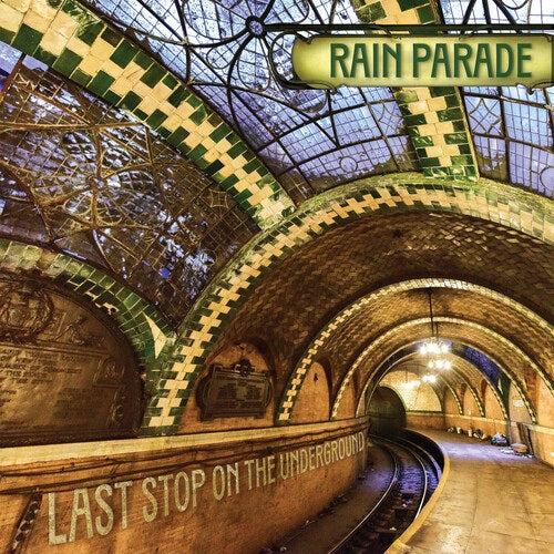 Rain Parade Last Stop On The Underground New CD