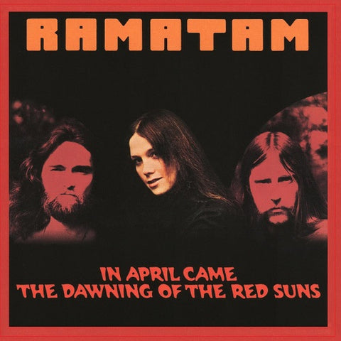 Ramatam In April Came The Dawning Of The Red Suns New CD