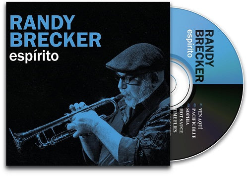 RANDY BRECKER Espirito New CD Presale