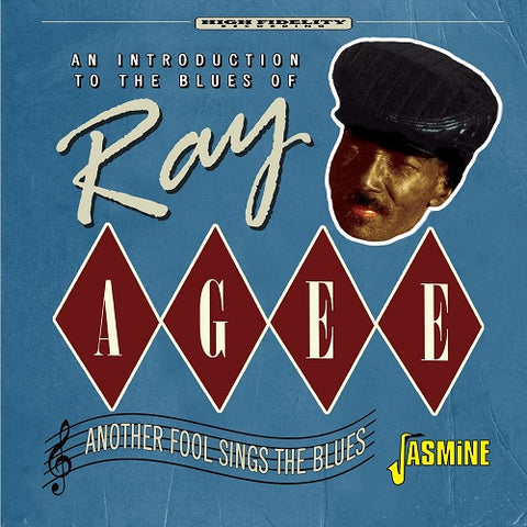 Ray Agee An Introduction To The Blues Of Another Fool Sings The Blues New CD