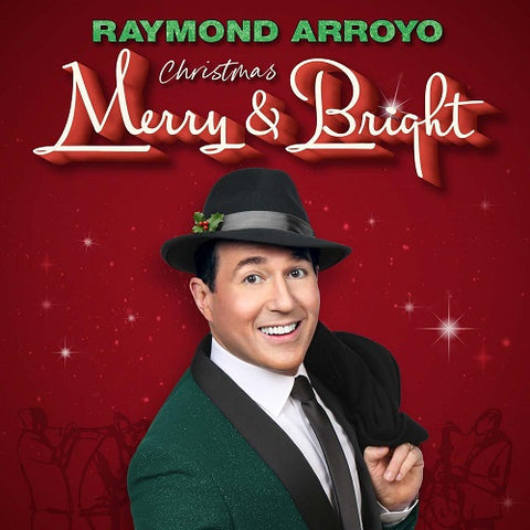 Raymond Arroyo Christmas Merry And Bright & New CD