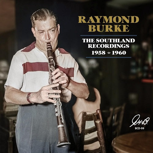 Raymond Burke The Southland Recordings 1958 60 New CD