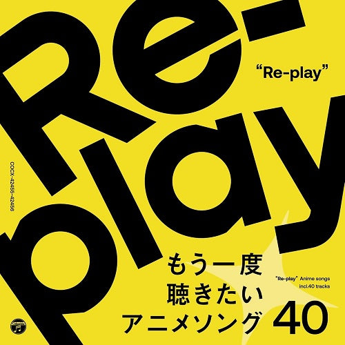 Re-Play 40Anime Songs Want To Listen To Again Re Play RePlay New CD Presale