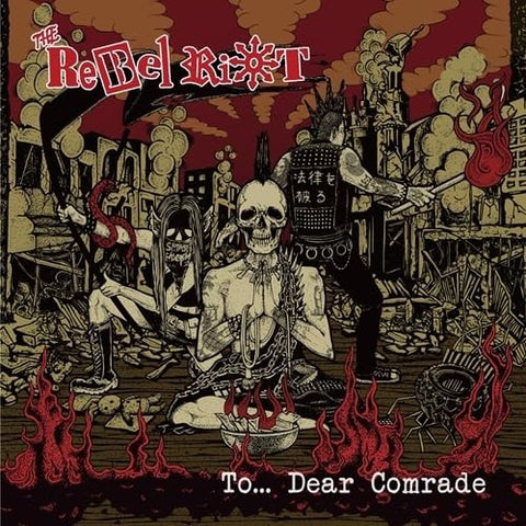 REBEL RIOT To Dear Comrade New CD