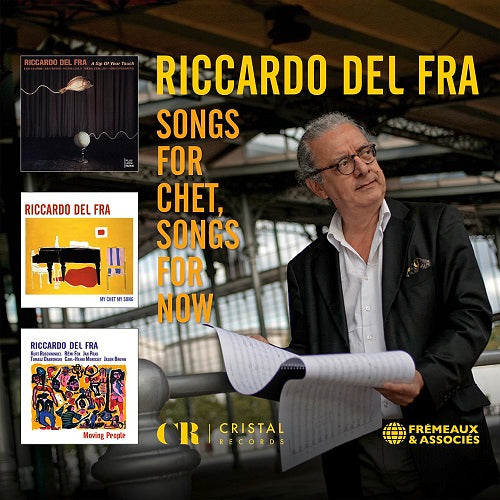 Riccardo del Fra Songs For Chet Songs For Now 3 Disc New CD Presale