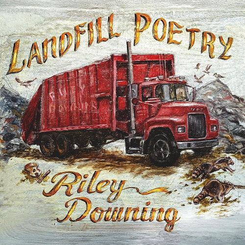 Riley Downing Landfill Poetry New CD Presale
