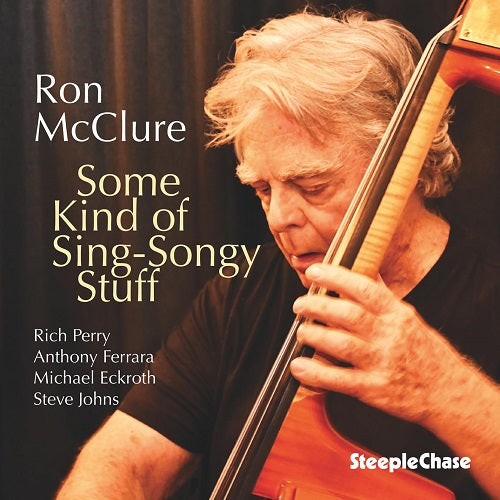 RON MCCLURE Some Kind Of Sing Songy Stuff New CD Presale