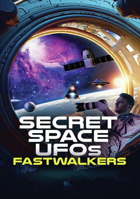 Secret Space UFOs Fastwalkers (James Fox Richard Dolan) New DVD Presal ...