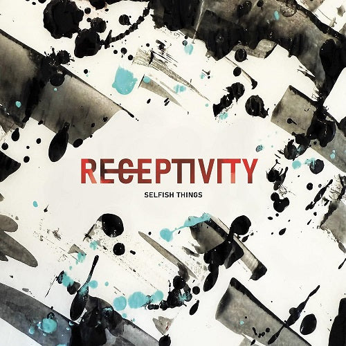Selfish Things Receptivity New CD Presale