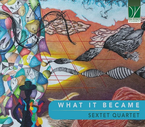 SEXTET QUARTET What It Became New CD Presale