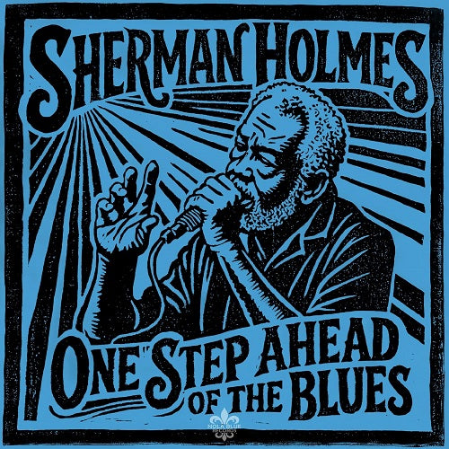 Sherman Holmes One Step Ahead of the Blues New CD Presale