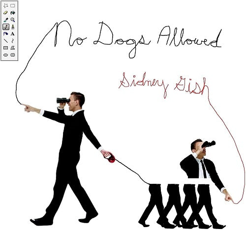 Sidney Gish No Dogs Allowed New CD Presale