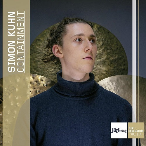 Simon Kuhn Containment Jazz Thing Next Generation Volume 114 New CD Presale
