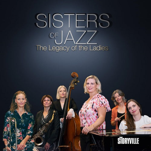 Sisters of Jazz The Legacy of the Ladies New CD Presale