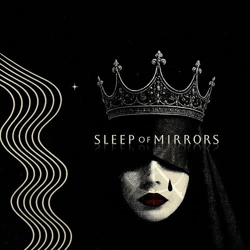 Sleep of Mirrors Crown New CD Presale