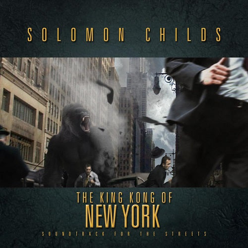 Solomon Childs King Kong of New York New CD Presale