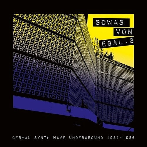 Sowas Von Egal 3 German Synth Wave Underground 1981 1986 Three CD Presale
