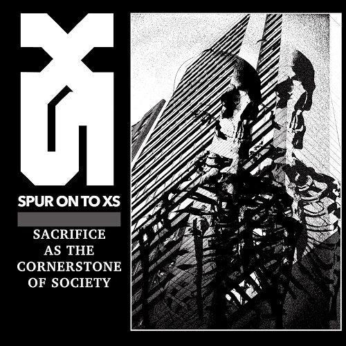 Spur on to Xs Sacrifice As The Cornerstone Of Society New CD Presale