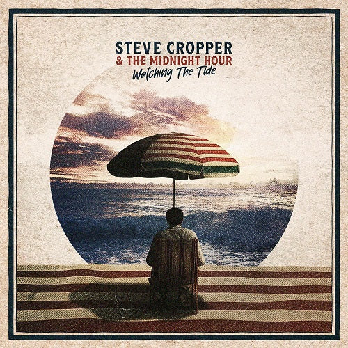 Steve Cropper & The Midnight Hour Watching the Tide And New CD Presale