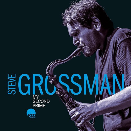 Steve Grossman My Second Prime New CD Presale