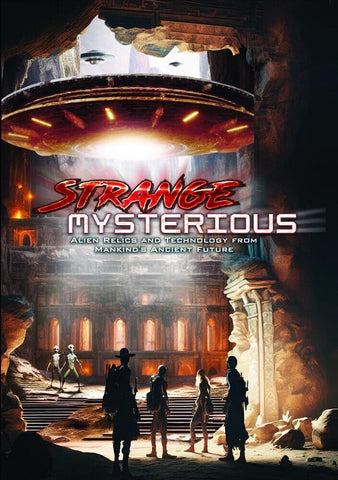 Strange Mysterious Alien Relics And Technology From Mankinds Ancient Future DVD