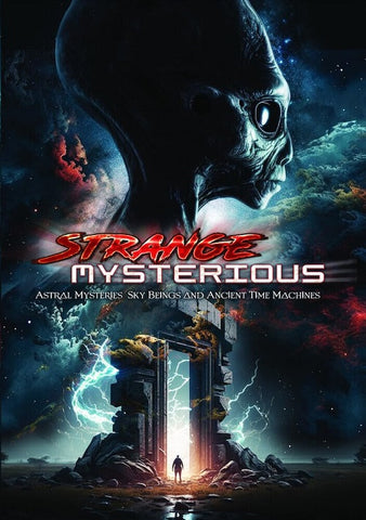 Strange Mysterious Astral Mysteries Sky Beings And Ancient Time Machines & DVD