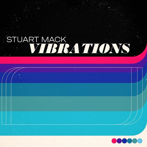 Stuart Mack Vibrations New CD