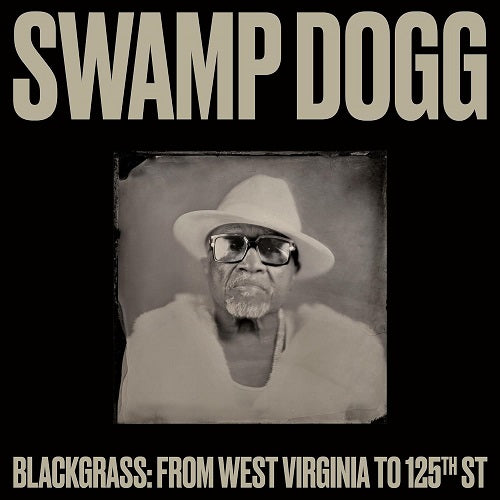 Swamp Dogg Blackgrass From West Virginia to 125th St New CD