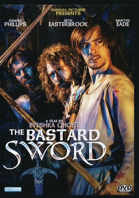 The Bastard Sword (Xander Phillips Seth Easterbrook Martyn Eade) DVD Presale