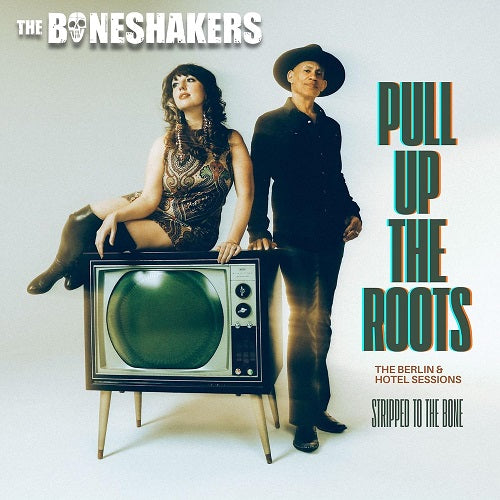 The Boneshakers Pull Up the Roots New CD Presale