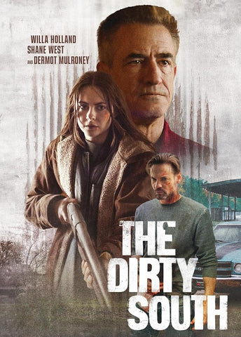 The Dirty South (Dermot Mulroney Willa Holland Shane West) New DVD