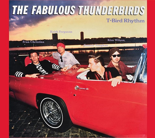 The Fabulous Thunderbirds T bird Rhythm New CD Presale