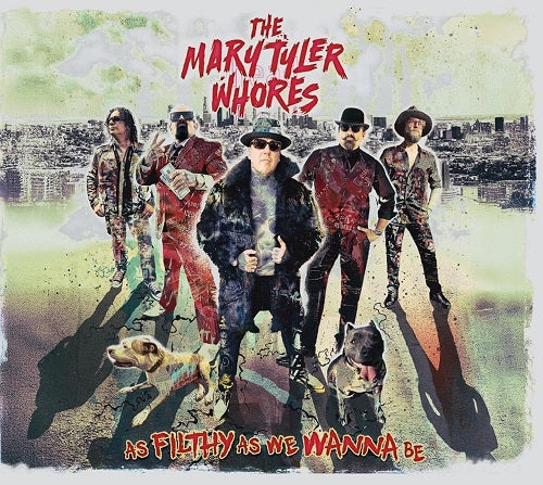 The Mary Tyler Whores As Filthy As We Wanna Be New CD Presale