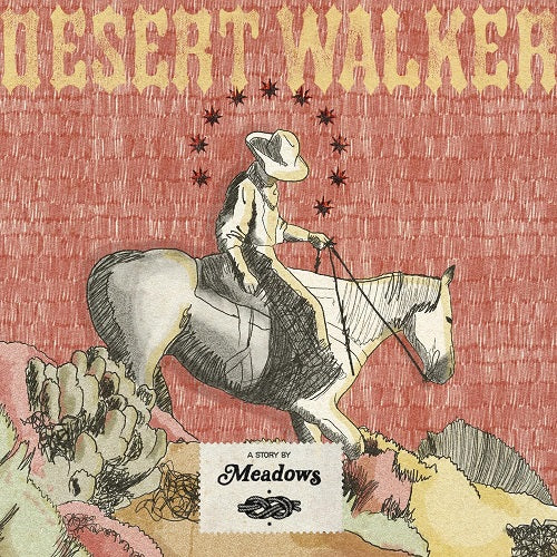 The Meadows Desert Walker New CD Presale