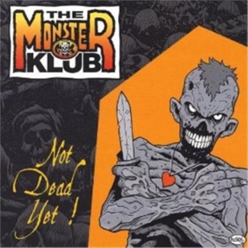 The Monster Klub Not Dead Yet New CD Presale