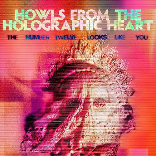 The Number Twelve Looks Like You Howls From The Holographic Heart CD Presale