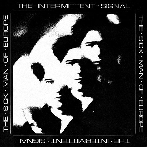 The Sick Man Of Europe The Intermittent Signal New CD Presale
