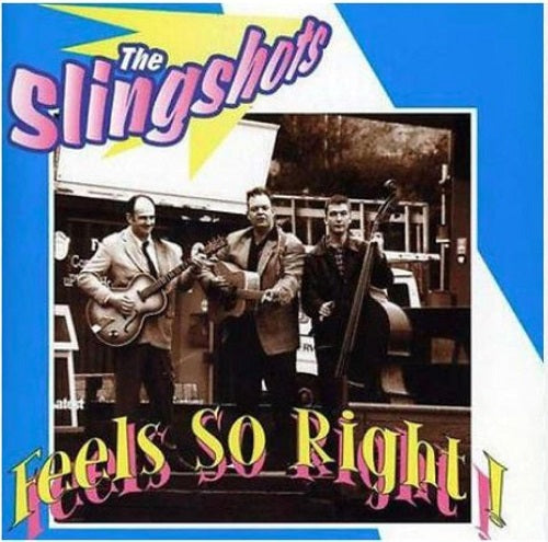 The Slingshots Feels So Right New CD Presale
