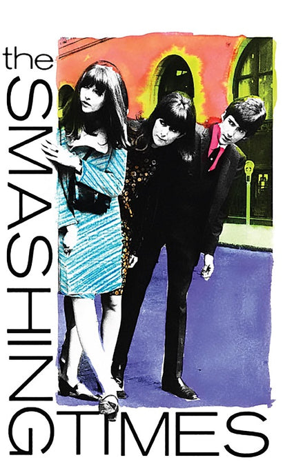 The Smashing Times Come Along With Me New CD Presale