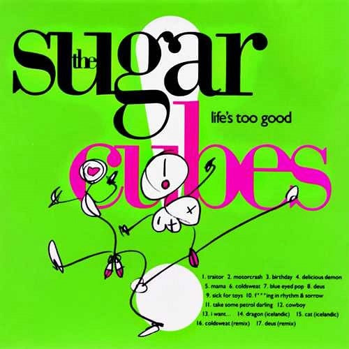 The Sugarcubes Life's Too Good Lifes New CD Presale